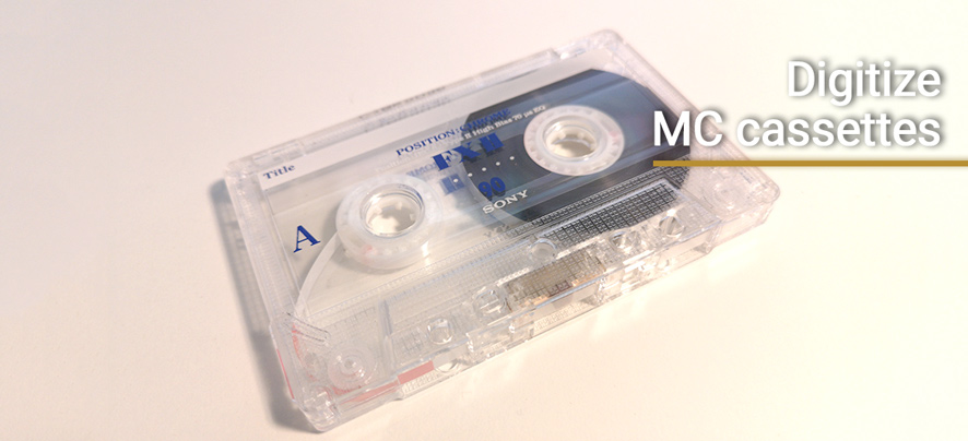 Digitize MC audio cassettes