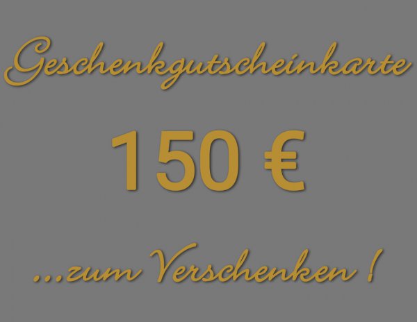 Geschenkgutscheinkarte 150€